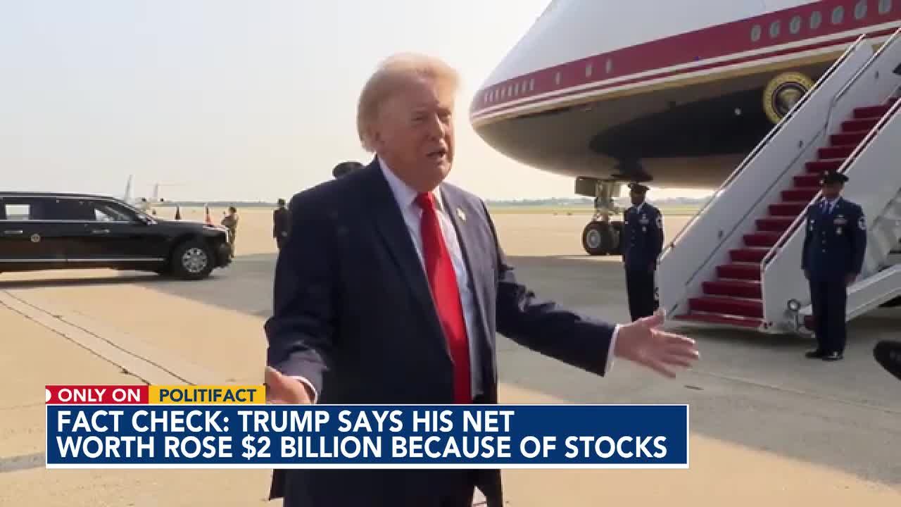 Fact-check: Trump credits stock market for $2B increase in wealth in 2025