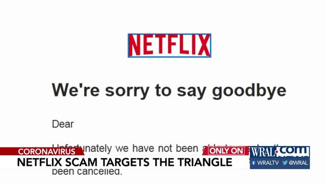 Netflix scam targets the Triangle