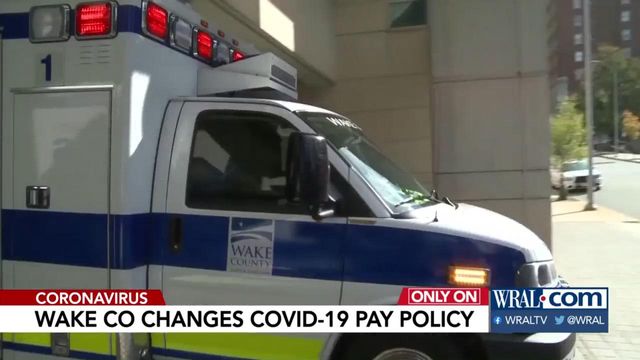 Wake County changes COVID-19 pay policy