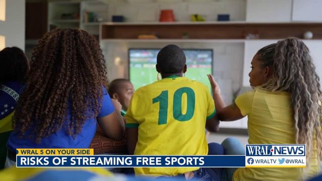 WRAL 5 On Your Side examines risks of streaming free sports