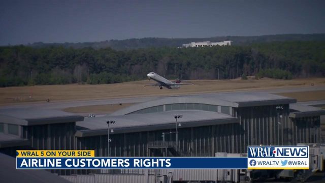 WRAL 5 On Your Side examines airline customers' rights