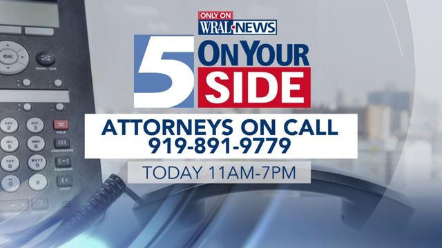5 On Your Side's Attorneys On Call: Phone lines open 11 to 7