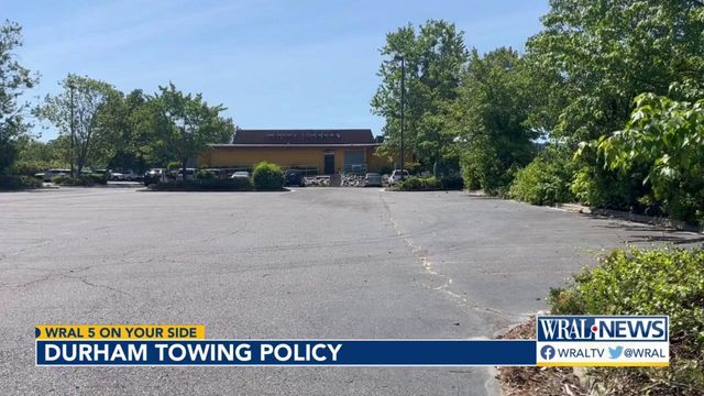 WRAL 5 On Your Side looks into Durham's towing policy after driver says he was towed without warning
