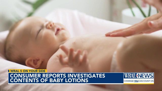 Consumer Reports investigates contents of baby lotion