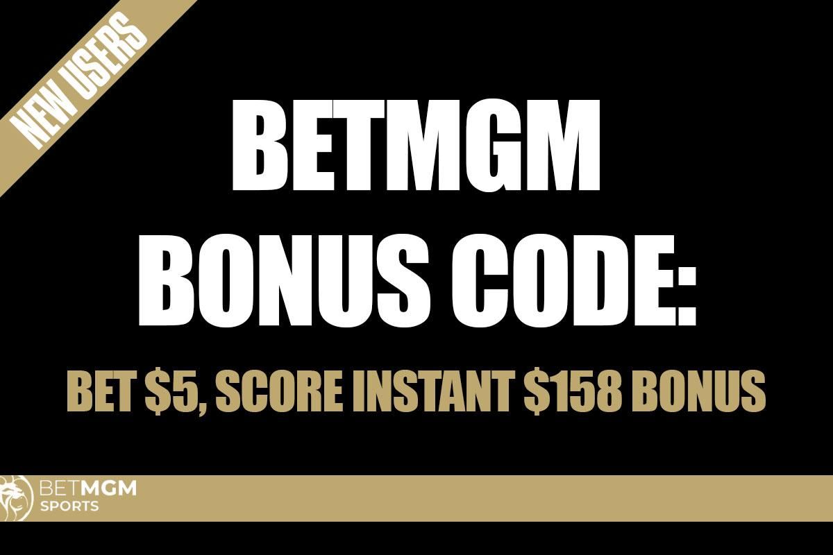 BetMGM bonus code WRAL158 New players get instant 158 bonus