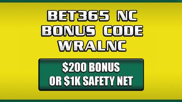 Bet365 NC bonus code WRALNC: 2 great choices for launch week