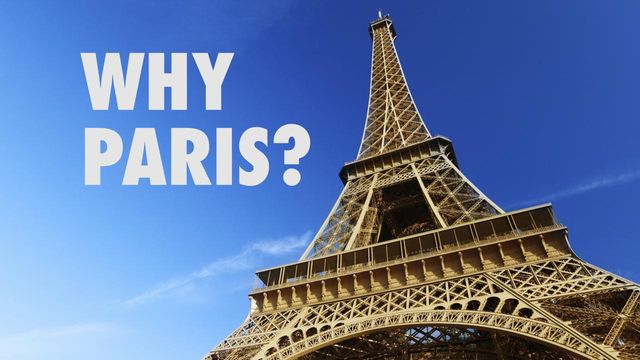 Why Paris?