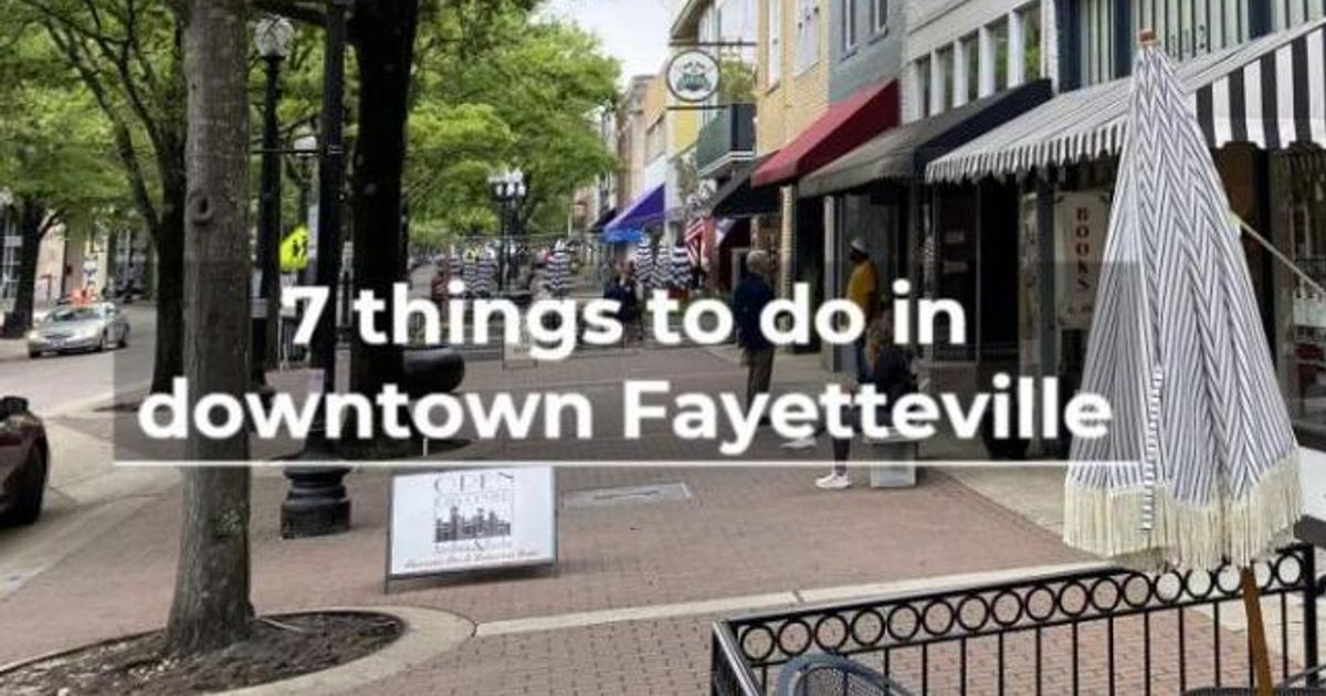 7 things to do in downtown Fayetteville - WRAL