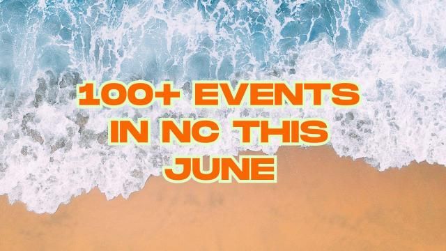 100+ events in NC this June (Canva)