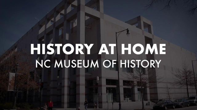 NC Museum of History: History at Home