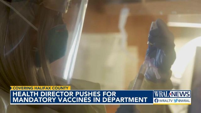 Halifax County Health Directory pushes for mandatory vaccines in department