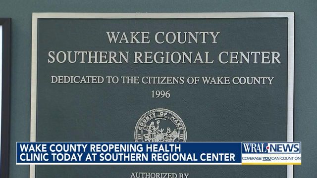 Wake County reopening health clinic Monday at Southern Regional Center