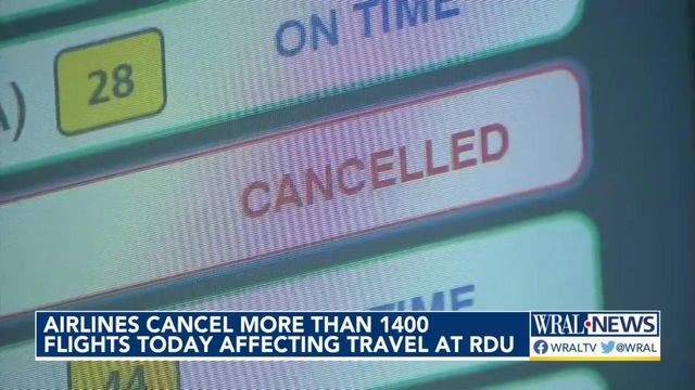 Airlines cancel more than 1400 flights Friday affecting travel at RDU