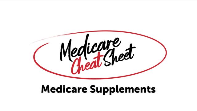 Medicare Cheat Sheet: Supplements