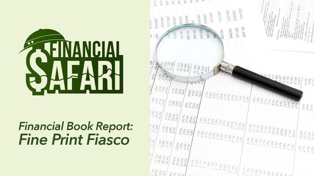 Ep 23: Fine print fiasco (Financial Safari)