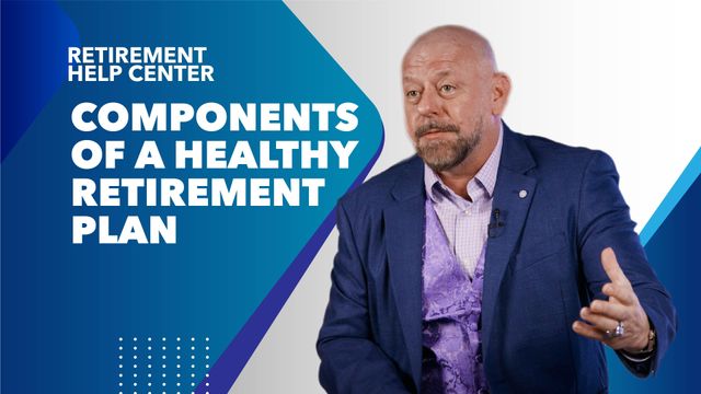 Components of a Healthy Retirement Plan
