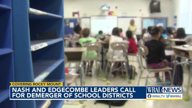 Nash and Edgecombe leaders call for demerger of school districts
