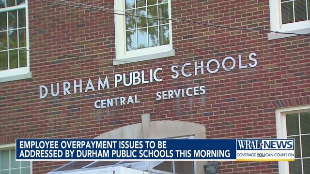 Durham Public Schools announces steps to correct overpayment issue 