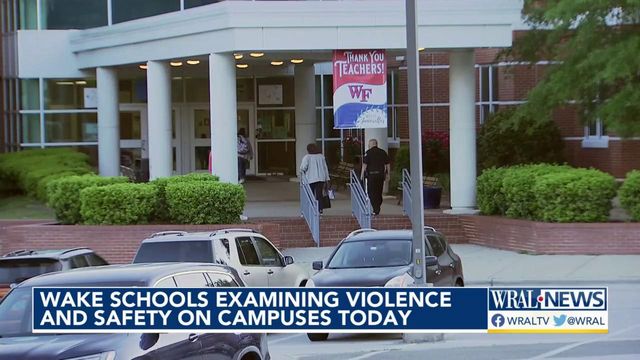 Wake Schools examining violence and safety on campuses Wednesday
