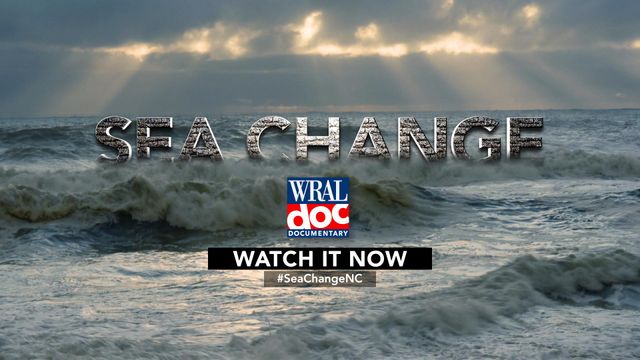 WRAL Documentary: Sea Change