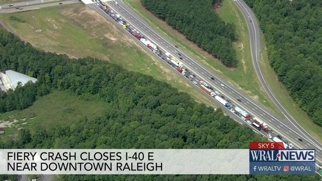 Fatal, fiery crash shuts I-40 near downtown Raleigh for hours