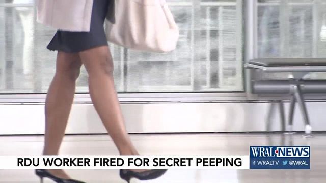 RDU worker fired for secret peeping