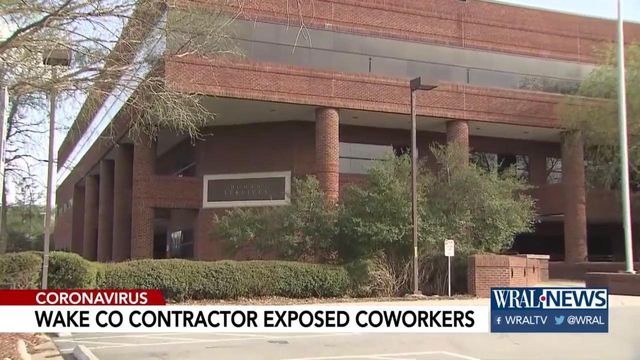 Wake Co. contractor reported to work with symptoms, exposed coworkers