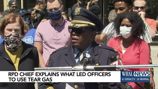 Raleigh police chief explains why tear gas was used on protestors
