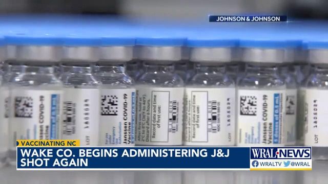Wake County to start administering J&J vaccine again