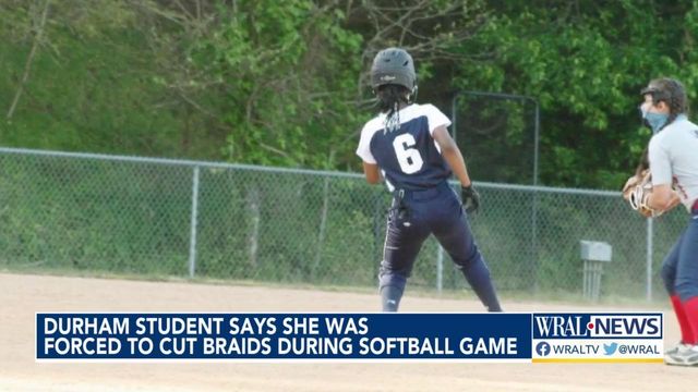Durham student says she was forced to cut braids during softball game