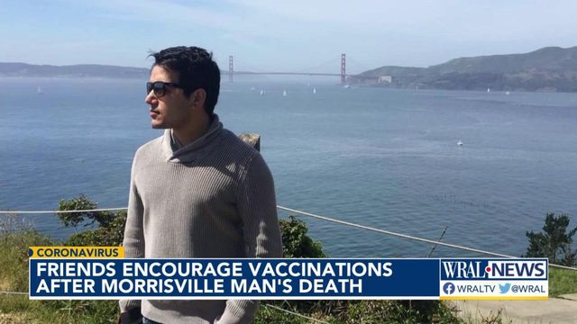 Friends stress importance of vaccine after Morrisville man dies from COVID
