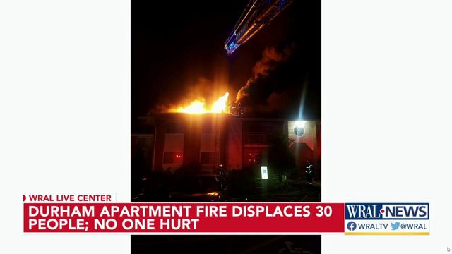 Nearly 30 people wake up to overnight fire at Durham apartment complex