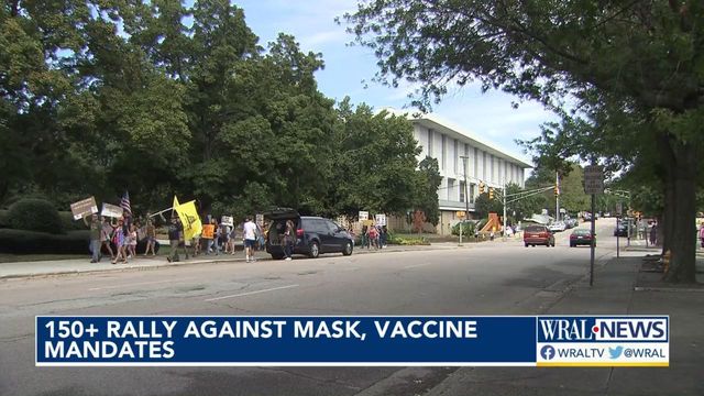 More than 150 rally in Raleigh against vaccine, mask mandates
