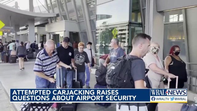 Attempted carjacking at RDU raises questions about airport security 