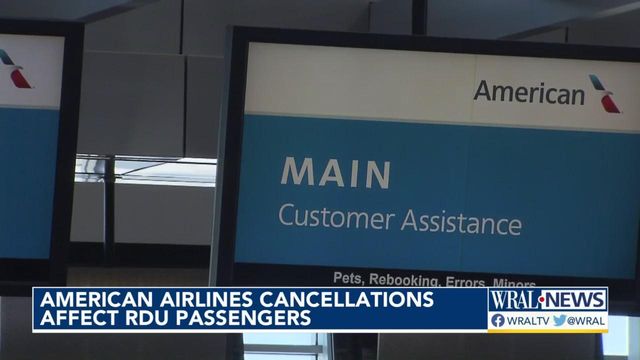 RDU customers upset over American Airlines cancelations 