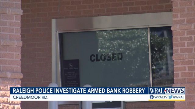 Raleigh police investigate armed bank robbery