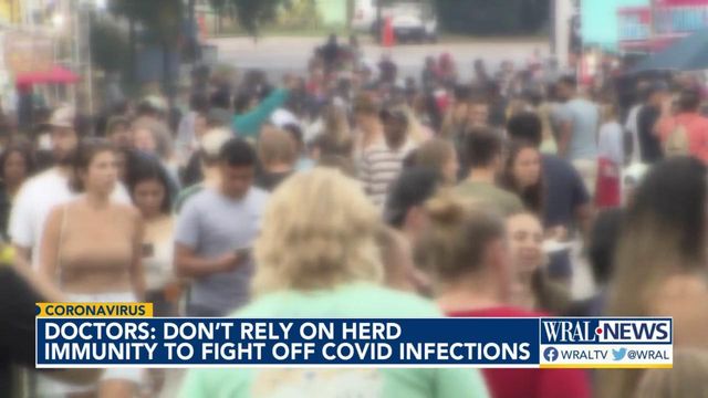 Doctors: Don't rely on herd immunity to end COVID pandemic