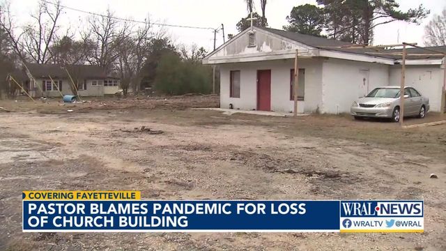 Fayetteville pastor blames pandemic for loss of church 