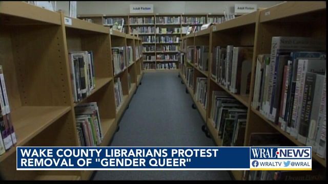 Librarians push back on removal of Gender Queer book in Wake libraries 
