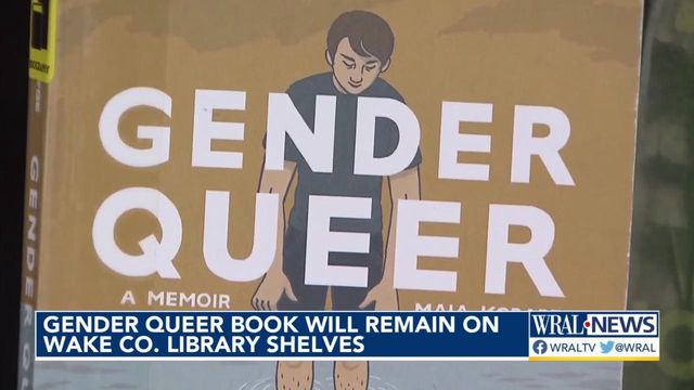 "Gender Queer" returns to Wake library shelves -- for now 