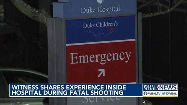 Witness shares experience inside Duke University Hospital during fatal shooting
