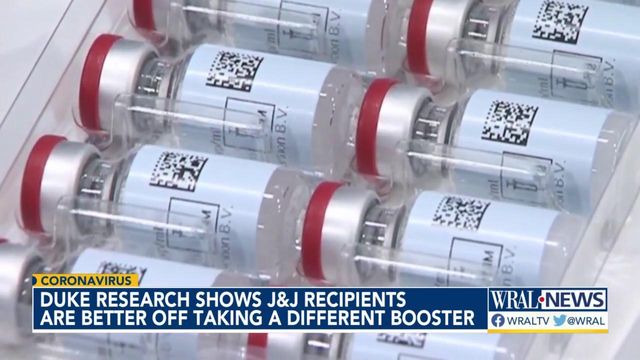 Duke research shows J&J vaccine recipients get better protection using mRNA booster