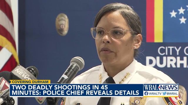 Two deadly shootings in 45 minutes: Durham police chief reveals the details