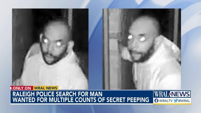 Raleigh police search for man wanted for multiple counts of peeping
