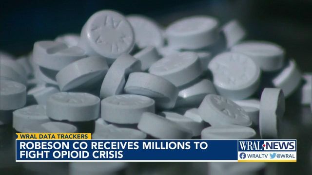 Robeson County receives millions to fight opioid crisis