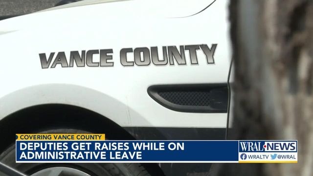 Vance Co. deputies get raises while on administrative leave 