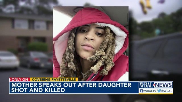 Mother speaks out after daughter shot, killed in Fayetteville 