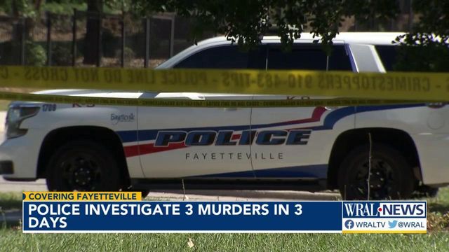 Fayetteville police investigate three murders in three days