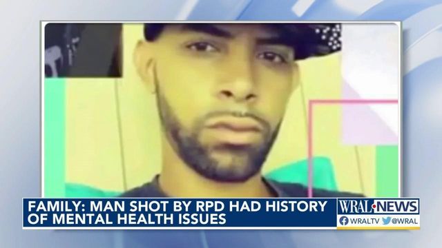Family claims man shot by Raleigh officers had history of mental health issues