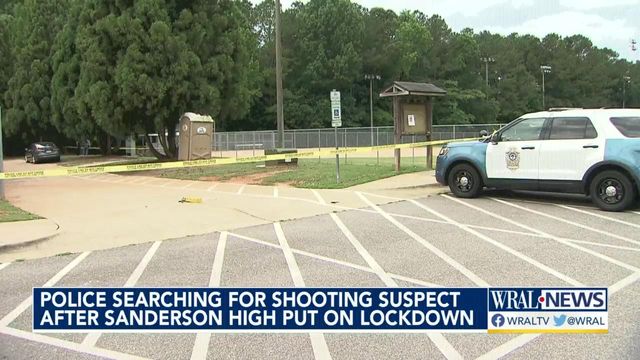 Raleigh police searching for shooting suspect after Sanderson High School put on lockdown